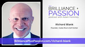 BRILLIANCE-PLUS-PASSION-PODCAST-GUEST-RICHARD-BLANK-COSTA-RICAS-CALL-CENTER89a55b02dc987ed1.jpg