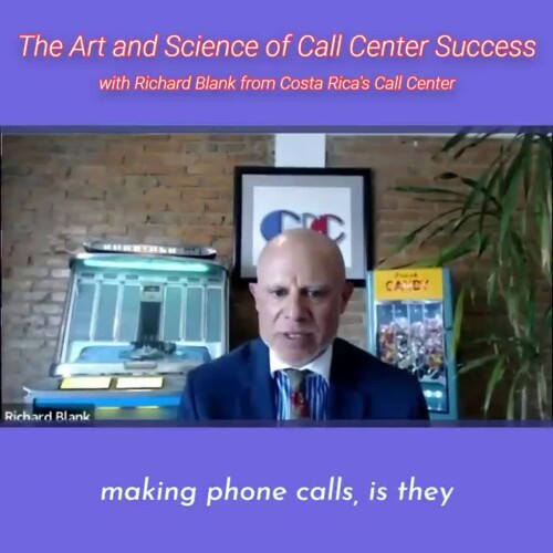 CONTACT-CENTER-PODCAST-Richard-Blank-from-Costa-Ricas-Call-Center-on-the-SCCS-Cutter-Consulting-Group-The-Art-and-Science-of-Call-Center-Success-PODCAST.make-phone-calls-is-they.5cc4b6b7c5dd4d82.jpg